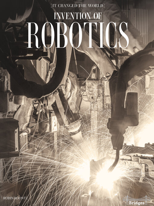Title details for Invention of Robotics by Robin Koontz - Available